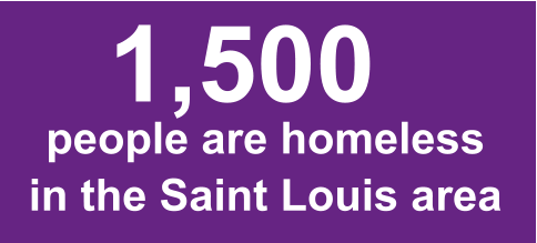 1,500  people are homeless in the Saint Louis area